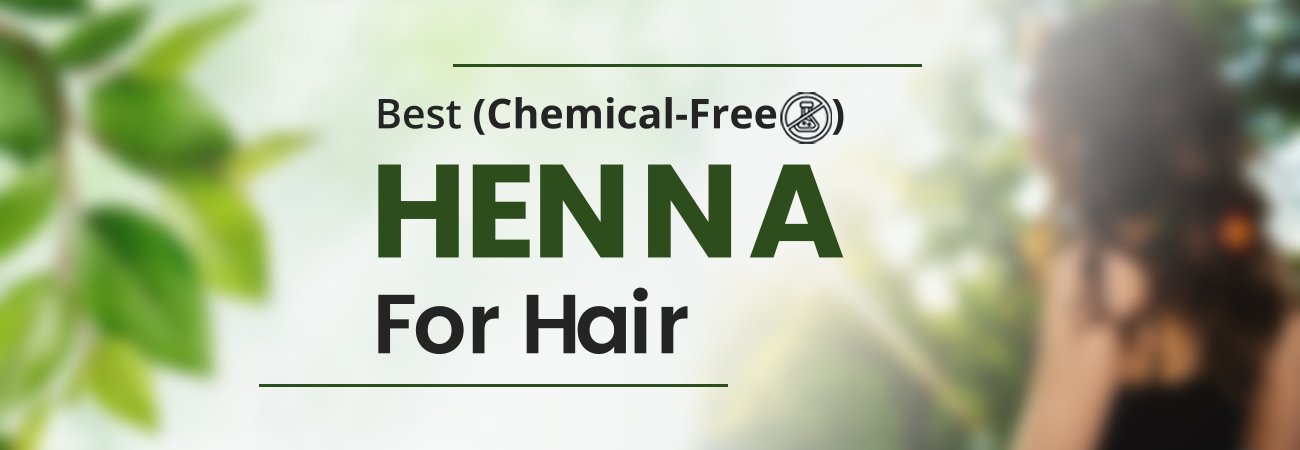 best henna for hair Withiout Chemical
