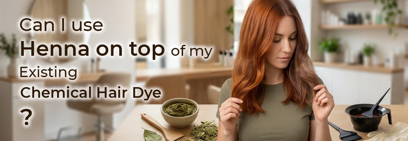 Can I Use Henna on Top of My Existing Chemical Hair Dye?